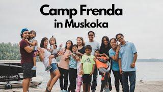 Ontario's Best Kept Secret - Camp Frenda on Lake Rosseau | VLOG #9