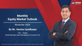 Equity Outlook for November 2024 with Mr. Harsha Upadhyaya