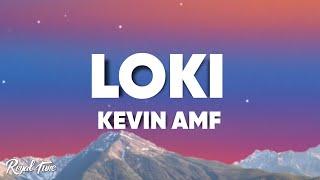 Kevin AMF - Loki (Letra)