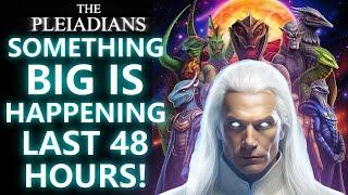 SOMETHING BIG IS HAPPENING LAST 48 HOURS! Pleiadian message for The Awakened Ones. (16)