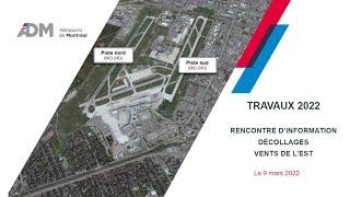 Titre: ADM Aéroports de Montréal – Rencontre d’information – Travaux piste nord (9 mars 2022 – 17h)