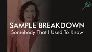 Sample Breakdown: Gotye - Somebody That I Used To Know