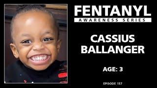 FENTANYL AWARENESS: Cassius Ballanger's Story - episode 157