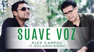 Suave Voz - Alex Campos y @jaroficial (Videoclip Oficial)