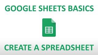 Google Sheets Basics:  Create a Spreadsheet