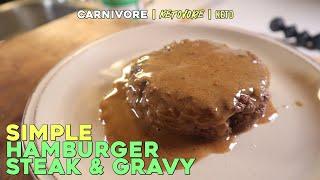 Simple CARNIVORE Hamburger Steak and Gravy Recipe