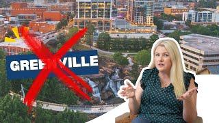 Don't move to GREENVILLE SC | Move here instead!