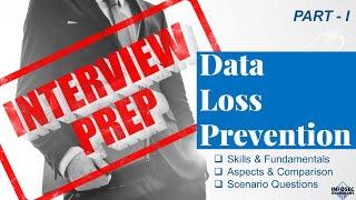 Mastering DLP Interview Prep: Skills, Scenarios, and Solutions