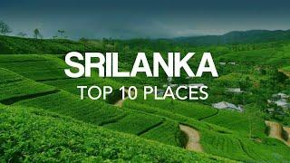 10 Best Places to visit in Sri Lanka– Travel Video