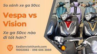 Học Sinh Nên Mua Xe Vespa 50cc Hay Vision 50cc? So kè hai mẫu xe bán chạy nhất