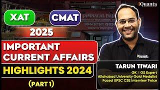 XAT GK 2025 | Important Current Affairs & Static GK 2024 | Part 1| By Tarun Tiwari #xat2025#cmat2025