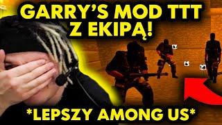 MULTI gra w GARRY'S MOD TTT Z EKIPĄ! *lepszy among us*