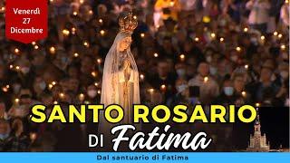 Santo Rosario di Fatima - Oggi [Venerdì 27 Dicembre 2024] - Misteri Dolorosi