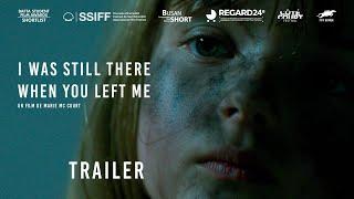 I WAS STILL THERE WHEN YOU LEFT ME by Marie Mc Court - Trailer