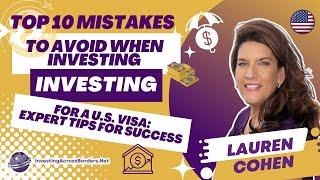 Top 10 Mistakes to Avoid When Investing for a U.S. Visa  Expert Tips for Success