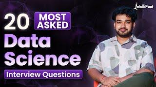 Data Science Interview Questions | Data Science Interview Questions And Answers | Intellipaat