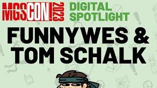 funnywes & Tom Schalk | MGSCON Digital Spotlight