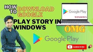 How To Download Google Play Story In Windows..