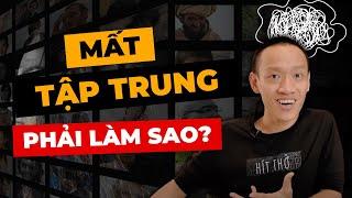 Không thể TẬP TRUNG quá lâu? Đây là CÁCH CẢI THIỆN ít ai chỉ bạn! | Nguyễn Hữu Trí