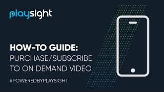 PlaySight How-To Guide: Purchase a VOD Subscription