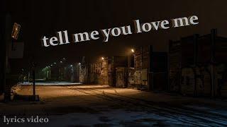 datezrealboi - tell me you love me (lyrics video)