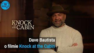 Dave Bautista o filmie Pukając do drzwi