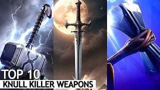 Top 10 Powerful Weapons Which Can Kill Knull | BNN Review