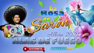 Alas de Fuego - Rosa de Sarón I Album 2021 PERU TIERRA HERMOSA (Versión Radio)