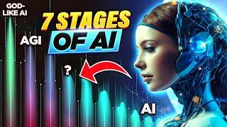 The 7 Stages of AI