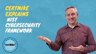 CertMike Explains NIST Cybersecurity Framework