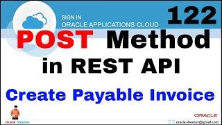 Oracle Fusion 122:  Create Payable Invoice by Using REST API POST Method in fusion | Oracle Shooter