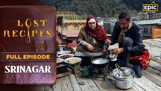 Srinagar | Sun Dried Vegetable Curry, Shufta | Lost Recipes |Old Indian Recipes | Full Episode |Epic