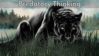 Predatory Thinking: The Mentality That Makes You Win Every Time