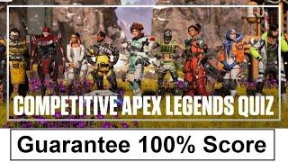 Competitive Apex Legends Quiz Answers |Guarantee 100% Score | Bequizzed