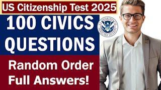 100 Official Civics Questions for US Citizenship Interview 2025 Random (Order Full Answers)
