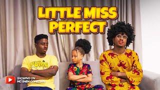 Little Miss Perfect | African Home | Mc Shem Comedian