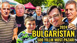 Bulgaristan'ın 500 Yıllık Pazarı | KÖPRÜLÜ / MOST Köyü 2. Çekim | Bulgaristan Köyleri Gezisi 2024