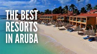 The 20 Best Hotels & Resorts in Aruba