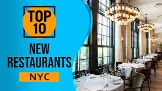 Top 10 Best New Restaurants in New York City
