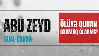 Ölüyə Quran oxumaq olarmı? - Abu Zeyd I Fəcr TV