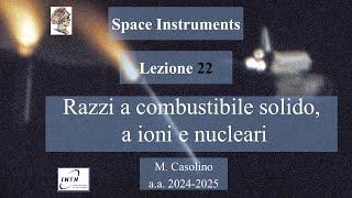 Space Instruments, lezione 22: Razzi a combustibile solido,  a ioni e nucleari