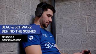 #6 Blau & Schwarz - Behind the Scenes: Das "Classico"