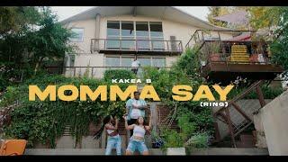 Kakea B - Momma Say (Official Video) II Dir. Khrave