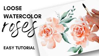 How to Paint Expressive Loose Watercolor Roses | Easy Floral Tutorial