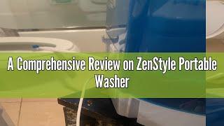 A Comprehensive Review on ZenStyle Portable Washer