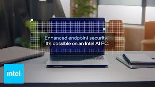 Enhanced Endpoint Security Reimagined with AI PCs Powered by Intel | Intel Business