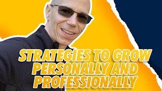 Strategies To Grow Personally and Professionally | 376