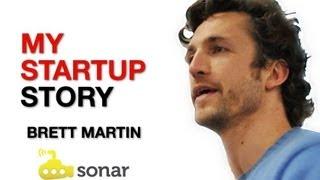 Sonar co-founder, Brett Martin • My Startup Story