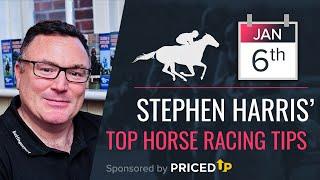 Stephen Harris’ top horse racing tips for Racing tips Monday 6th January