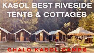 Best Riverside Tents In Kasol | luxury Cottage Tour | Chalo kasol Camps | Chalo Kasol Huts And Camps